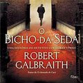 Cover Art for 9788532529497, O Bicho-Da-Seda (Brochura) (Em Portugues do Brasil) by Robert Galbraith