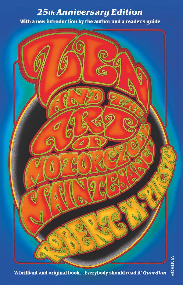 Cover Art for 9780099322610, Zen And The Art Of Motorcycle Maintenance: 25th Anniversary Edition by Robert M. Pirsig