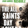 Cover Art for 9781408860410, All Saints by Juan Gabriel Vasquez