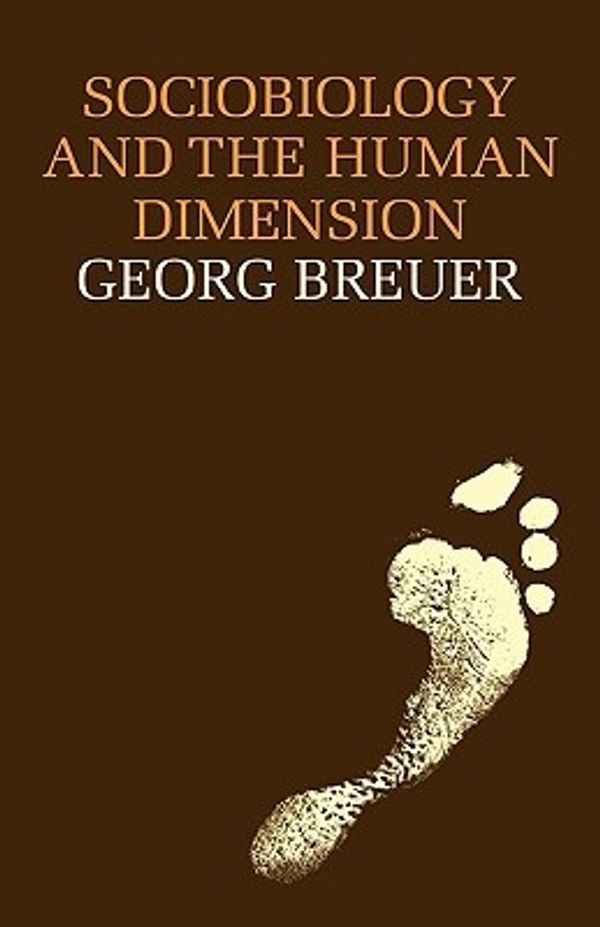 Cover Art for 9780521287784, Sociobiology and the Human Dimension by George Breuer