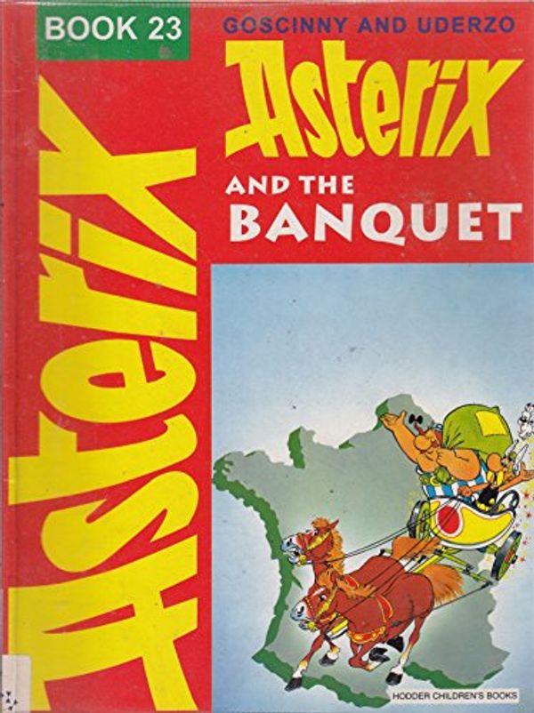 Cover Art for 9780340264294, Asterix and the Banquet (Classic Asterix paperbacks) by Albert Uderzo