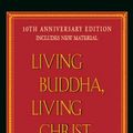 Cover Art for 9781573225687, Living Buddha, Living Christ by Thich Nhat Hanh