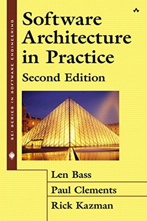 Cover Art for 9780321154958, Software Architecture in Practice by Len Bass, Paul Clements, Rick Kazman