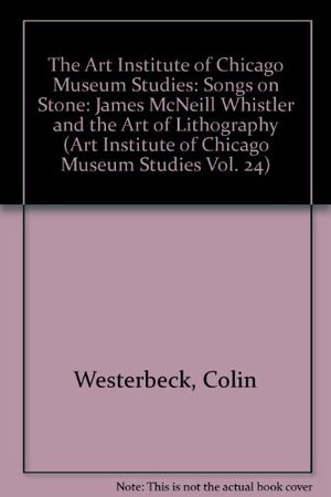Cover Art for 9780865591530, Songs on Stone: James McNeill Whistler & the Art of Lithography by Martha Tedeschi