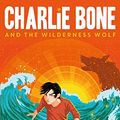 Cover Art for B00V8A1IKM, Charlie Bone and the Wilderness Wolf by Jenny Nimmo