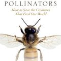 Cover Art for 9781610919371, Protecting Pollinators by Jodi Helmer