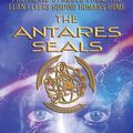 Cover Art for 9780987412829, THE ANTARES SEALS: Return of The Human Grail Prophetic Symbols From The EL'an Flyers Guiding Humans Home by Scott Mathias