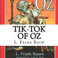 Cover Art for 9781523319480, Tik-Tok of Oz by L. Frank Baum