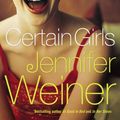 Cover Art for 9781847390219, Certain Girls by Jennifer Weiner