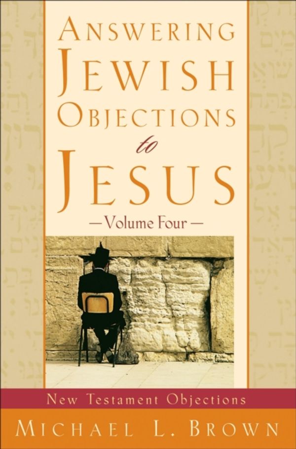 Cover Art for 9780801064265, Answering Jewish Objections to Jesus: vol. 4 by Michael L. Brown