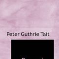 Cover Art for 9781103096428, Dynamics by Peter Guthrie Tait