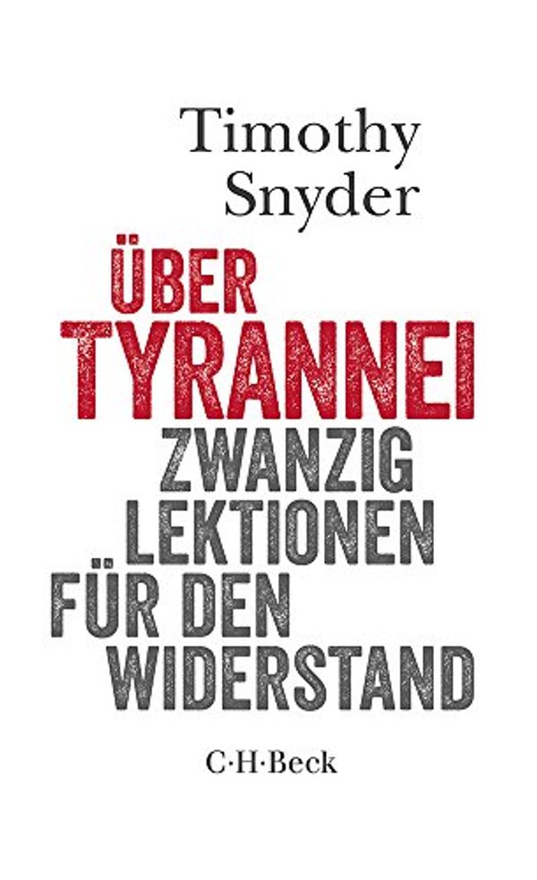 Cover Art for 9783406711466, Über Tyrannei by Timothy Snyder