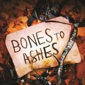 Cover Art for 9780099556596, Bones to Ashes by Kathy Reichs