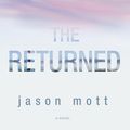 Cover Art for 9781743641156, The Returned by Jason Mott