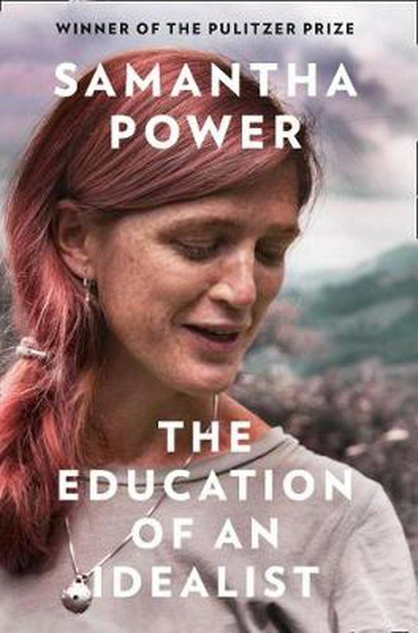 Cover Art for 9780008274917, The Education of an Idealist by Samantha Power