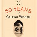 Cover Art for 9780008118259, 50 Years of Golfing Wisdom by John Jacobs