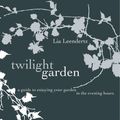 Cover Art for 9781862059115, The Twilight Garden by Lia Leendertz