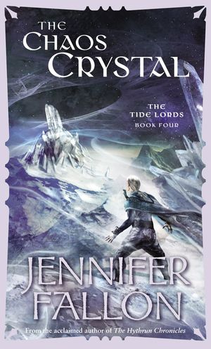 Cover Art for 9780730491576, The Chaos Crystal by Jennifer Fallon