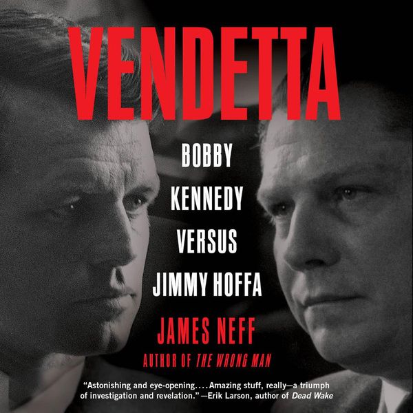 Cover Art for 9781478925538, Vendetta: Bobby Kennedy Versus Jimmy Hoffa by Unknown