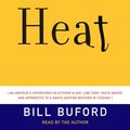 Cover Art for 9780739315453, Heat by Bill Buford