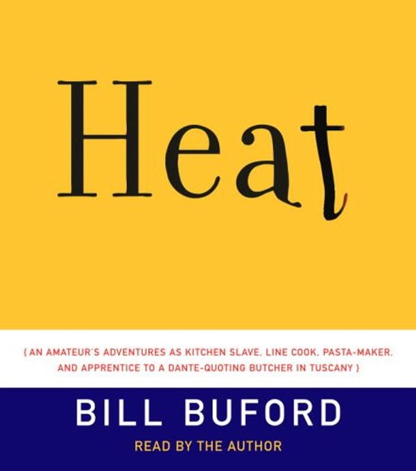Cover Art for 9780739315453, Heat by Bill Buford
