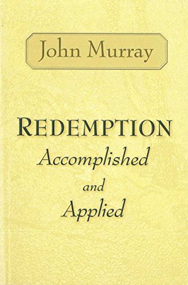 Cover Art for 9780802811431, Redemption Accomplished and Applied by John Murray