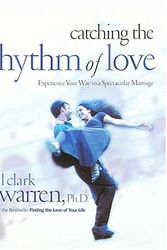 Cover Art for 9780785273448, Catching the Rhythm of Love by Neil Clark Warren