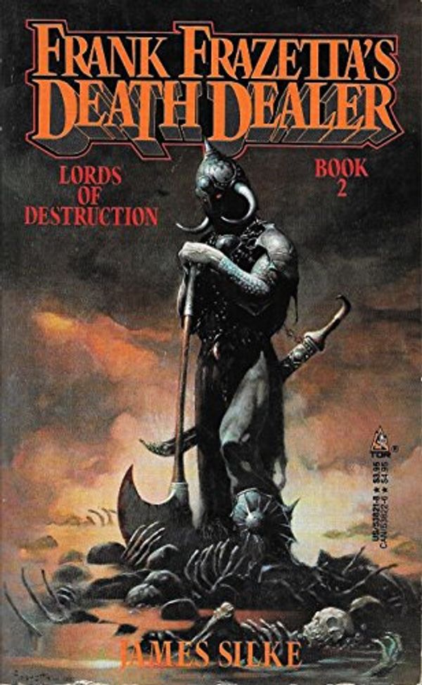 Cover Art for 9780812538212, Lords of Destruction (Death Dealer, Book 2) by Frank Frazetta, James Silke