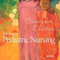 Cover Art for 9780133898064, Principles of Pediatric Nursing: Caring for Children by Jane W. Ball, Ruth C. Bindler, Kay Cowen