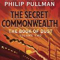 Cover Art for 9780553510669, The Secret Commonwealth by Philip Pullman