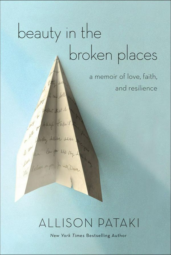 Cover Art for 9780399591655, Beauty In The Broken PlacesA Memoir of Love, Faith, and Resilience by Allison Pataki