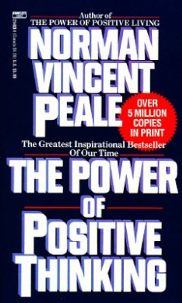 Cover Art for 9780449214930, The Power of Positive Thinking by Norman Vincent Peale