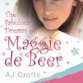Cover Art for 9781844548903, The Fabulous Dreams of Maggie de Beer by Andrew Crofts