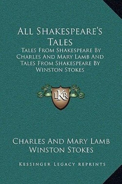Cover Art for 9781163461235, All Shakespeare's Tales by Charles and Mary Lamb