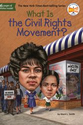 Cover Art for 9781524792305, What Is the Civil Rights Movement? (What Was?) by Sherri L. Smith