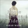 Cover Art for 9781529362527, The House Between Tides by Sarah Maine