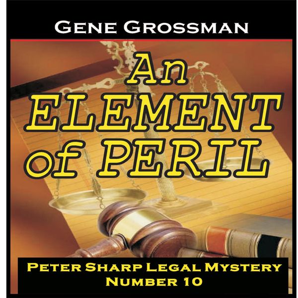 Cover Art for B01N9UTPE9, An Element of Peril: Peter Sharp Legal Mystery, Book 10 (Unabridged) by Unknown