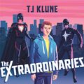 Cover Art for 9781473693081, The Extraordinaries by T J Klune
