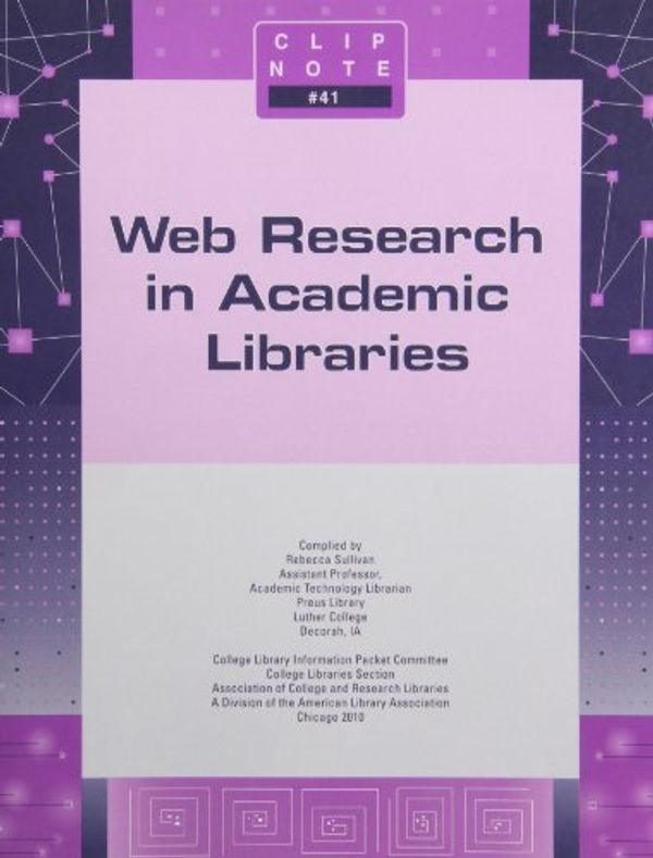 Cover Art for 9780838999264, Web Research in Academic Libraries by Rebecca Sullivan