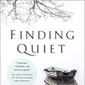 Cover Art for 9780274842643, Finding Quiet: My Story of Overcoming Anxiety and the Practices that Brought Peace by J. P. Moreland