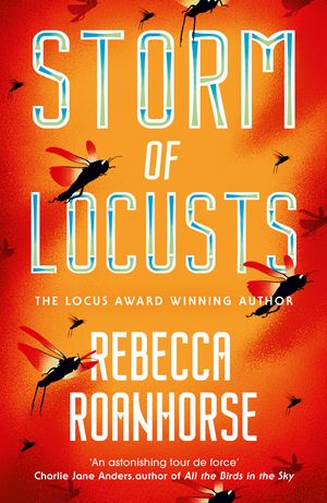 Cover Art for 9781529346688, Storm of Locusts by Rebecca Roanhorse