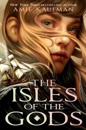Cover Art for 9780593479285, The Isles of the Gods by Amie Kaufman