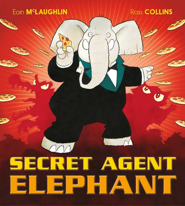 Cover Art for 9781408354230, Secret Agent Elephant by Eoin McLaughlin