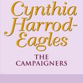 Cover Art for 9780748133017, The Campaigners: The Morland Dynasty, Book 14 by Cynthia Harrod-Eagles