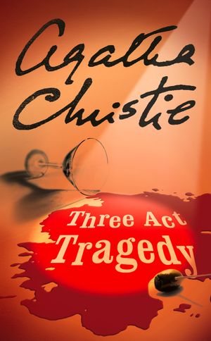 Cover Art for 9780007422883, Three Act Tragedy (Poirot) by Agatha Christie