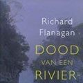 Cover Art for 9789041408280, Dood van een riviergids by Richard Flanagan, Ankie Blommesteijn