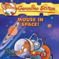 Cover Art for 9780545481915, Mouse in Space! by Geronimo Stilton