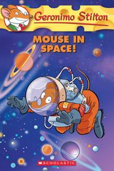 Cover Art for 9780545481915, Mouse in Space! by Geronimo Stilton