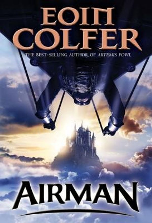 Cover Art for 9781423107514, Airman by Eoin Colfer