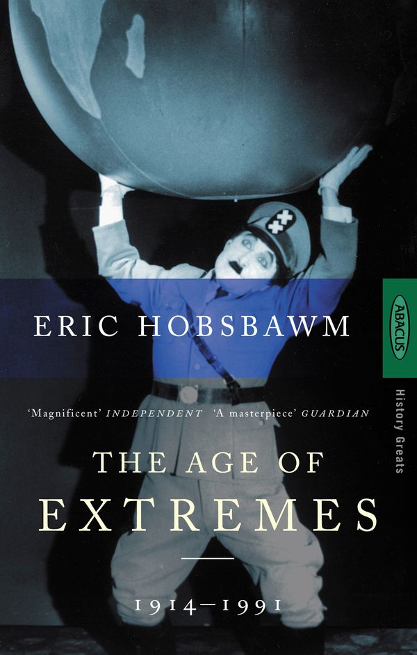 Cover Art for 9780349106717, The Age Of Extremes: 1914-1991 by Eric Hobsbawm